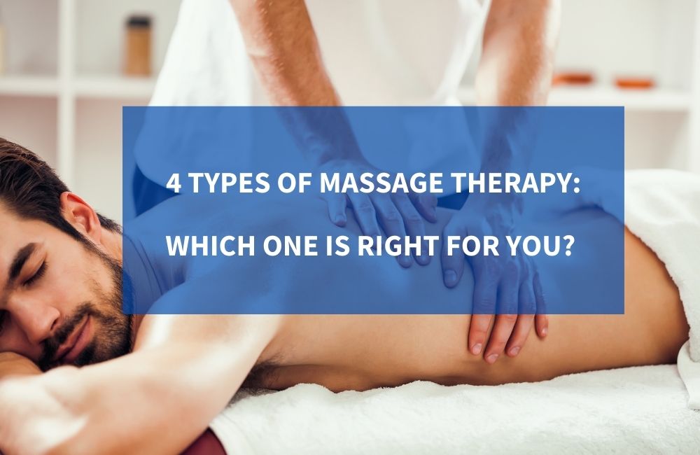 4 Types Of Massage Therapy Which One Is Right For You Osteo Health