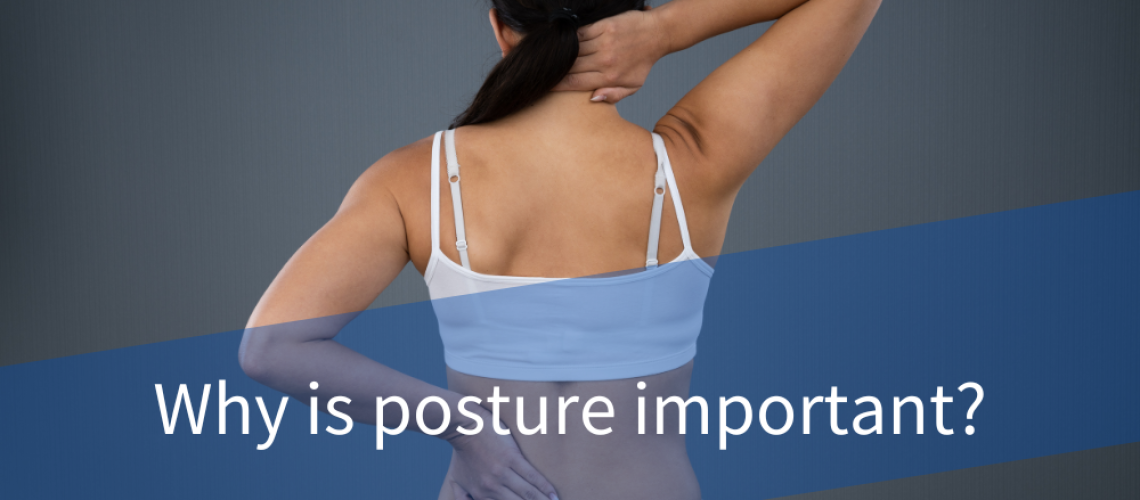 why posture important