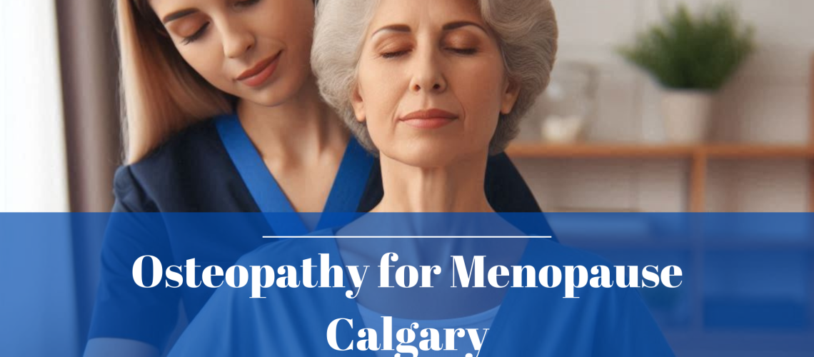 Osteopathy for Menopause in Calgary