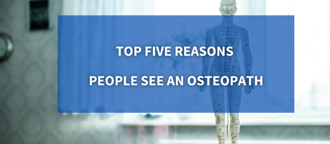 Top Five Reasons People See an Osteopath